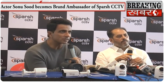 Sparsh CCTV has appointed Sonu sood as its brand ambassador.